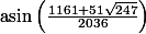 \mathrm{asin}\left(\frac{1161+51\sqrt{247} }{2036}\right)